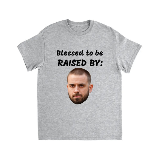 BLESSED TO BE RAISED BY TSHIRT