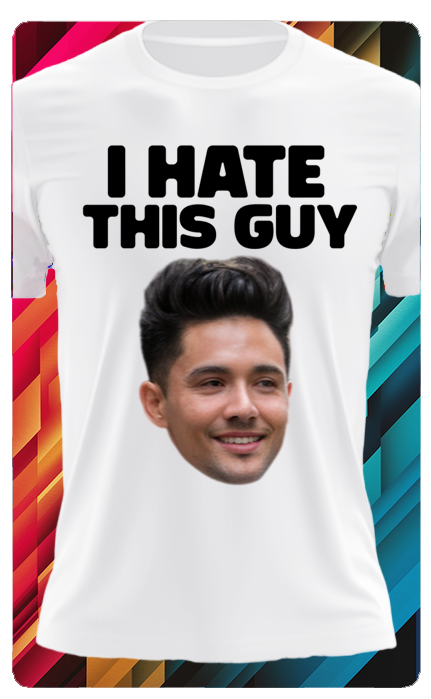 I HATE THIS GUY T SHIRT