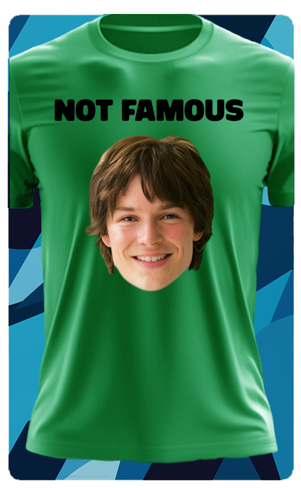 NOT FAMOUS T SHIRT