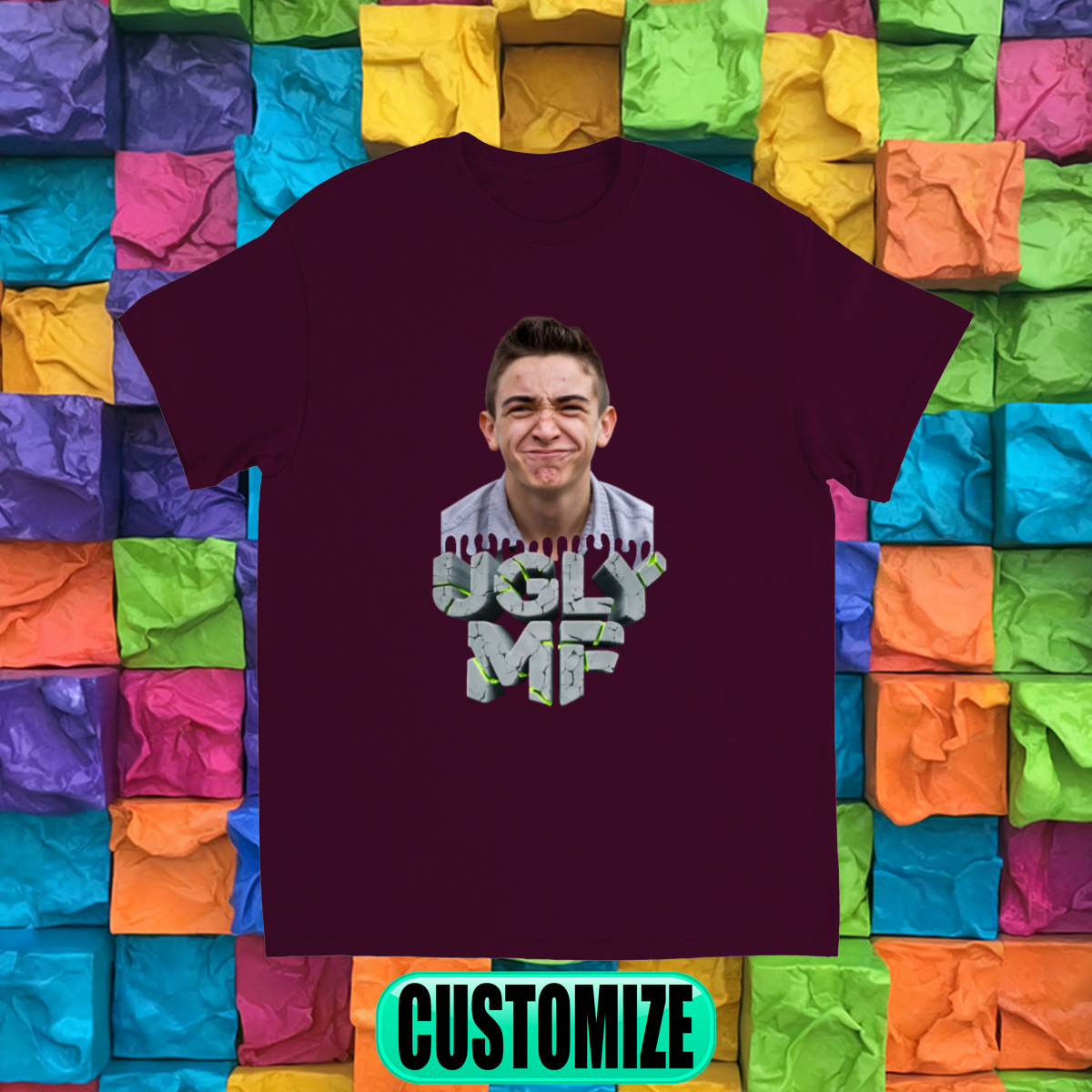 CUSTOM UGLY MF T-SHIRT