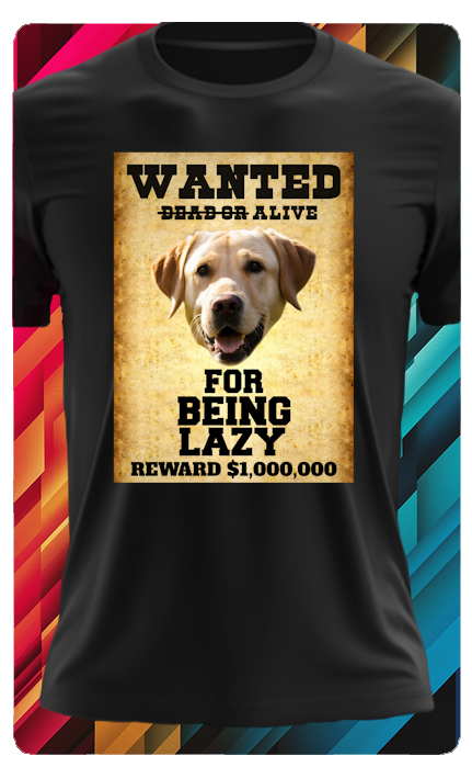 DOG WANTED POSTER (FOR BEING LAZY)